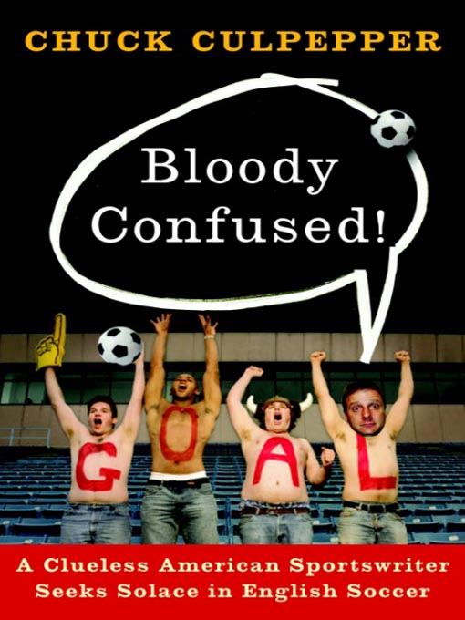 Title details for Bloody Confused! by Chuck Culpepper - Available
